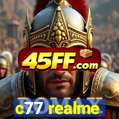 c77 realme